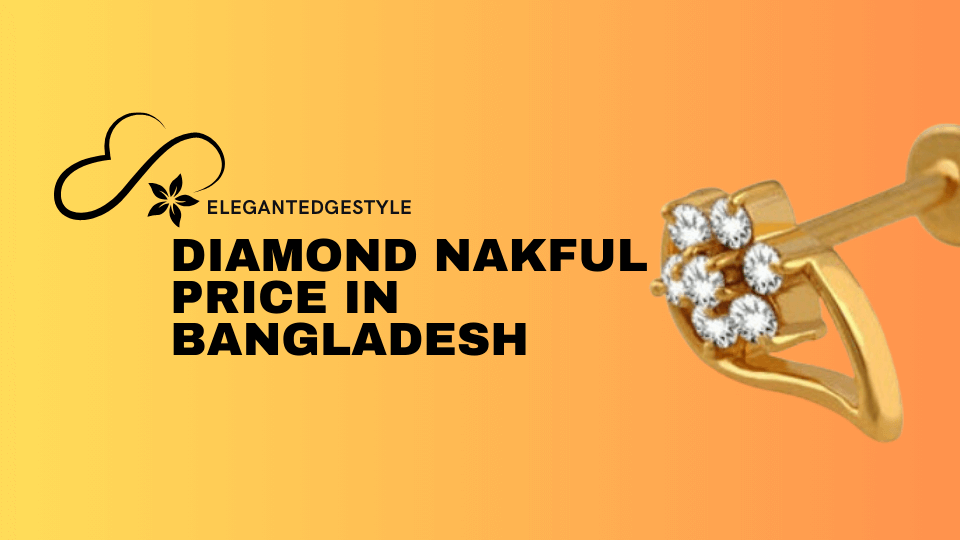 Diamond Nakful Price in Bangladesh