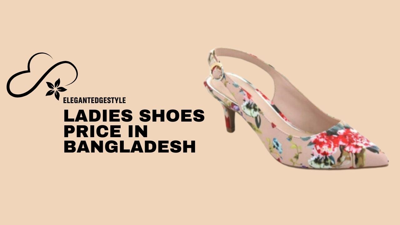 ladies shoes price in Bangladesh