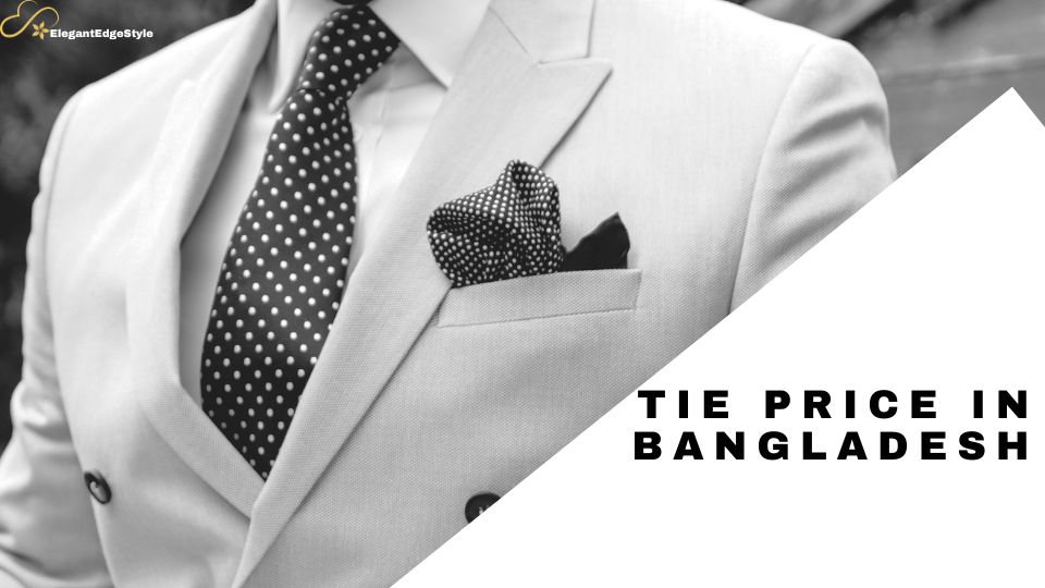 Tie Price in Bangladesh